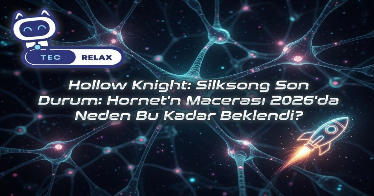 Hollow Knight: Silksong Son Durum: Hornet'in Macerası 2026'da Neden Bu Kadar Beklendi?